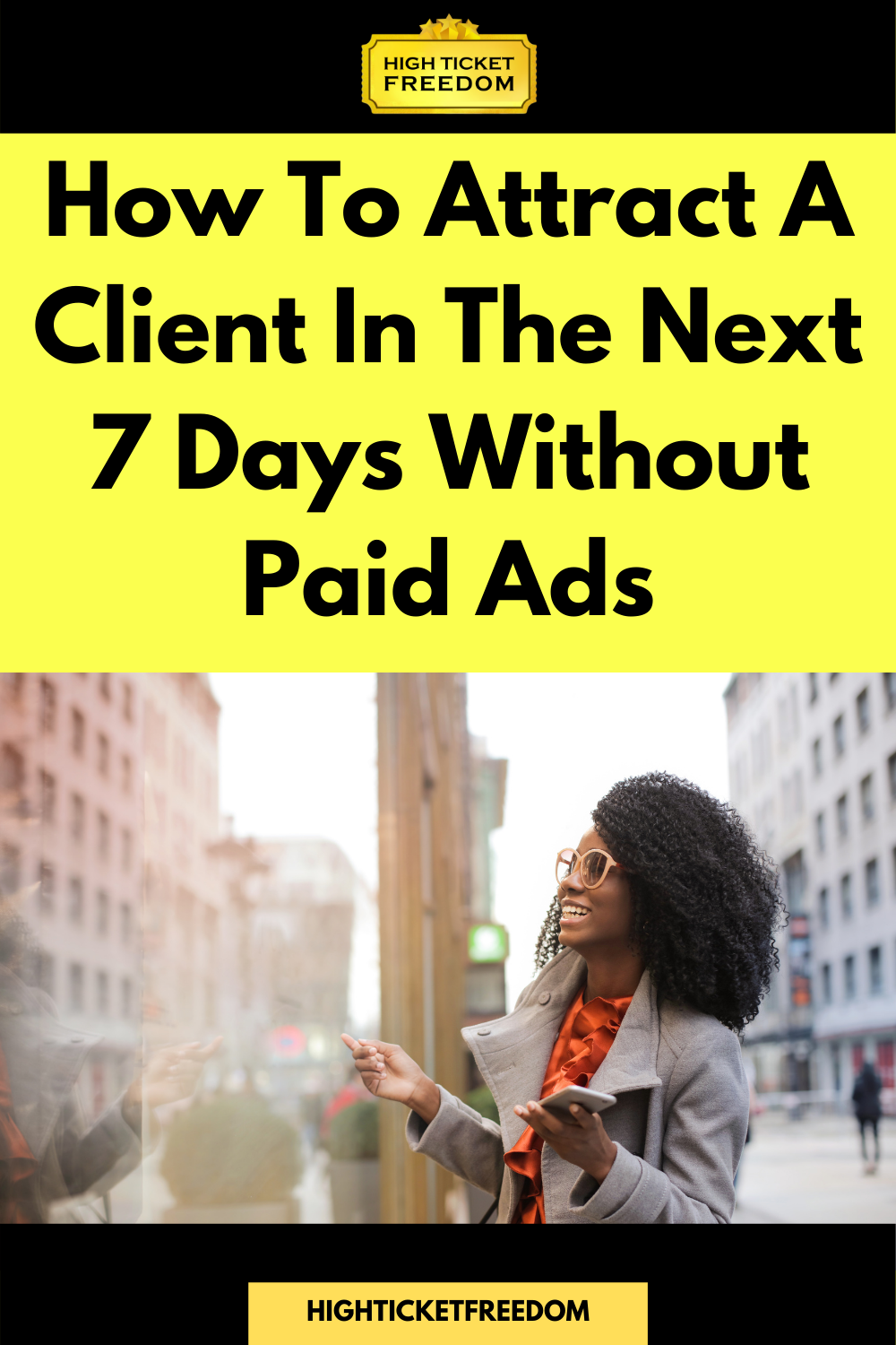 How To Attract A Client In The Next 7 Days Without Paid Ads