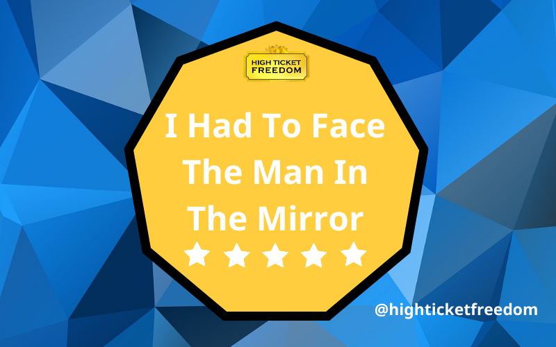 I Had To Face The Man In The Mirror