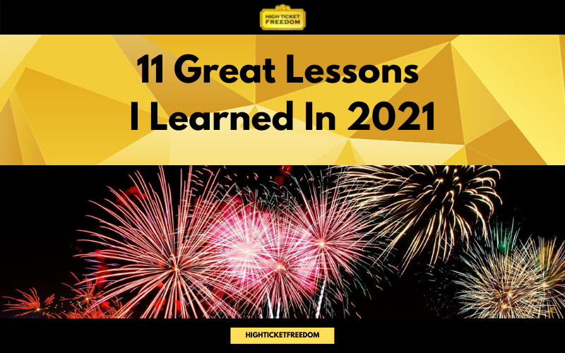 11 Great Lessons I Learned In 2021