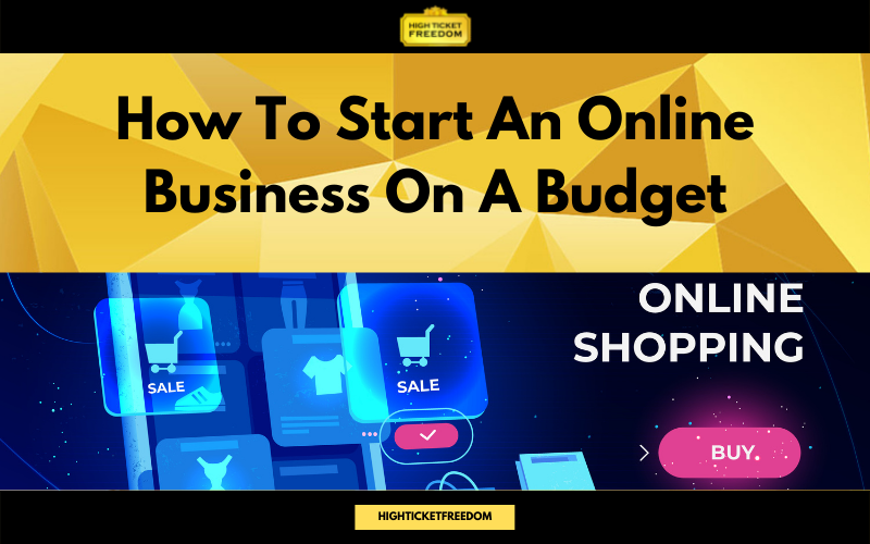 How To Start An Online Business On A Budget