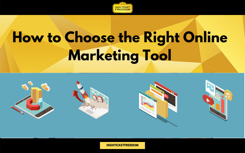How to Choose the Right Online Marketing Tools