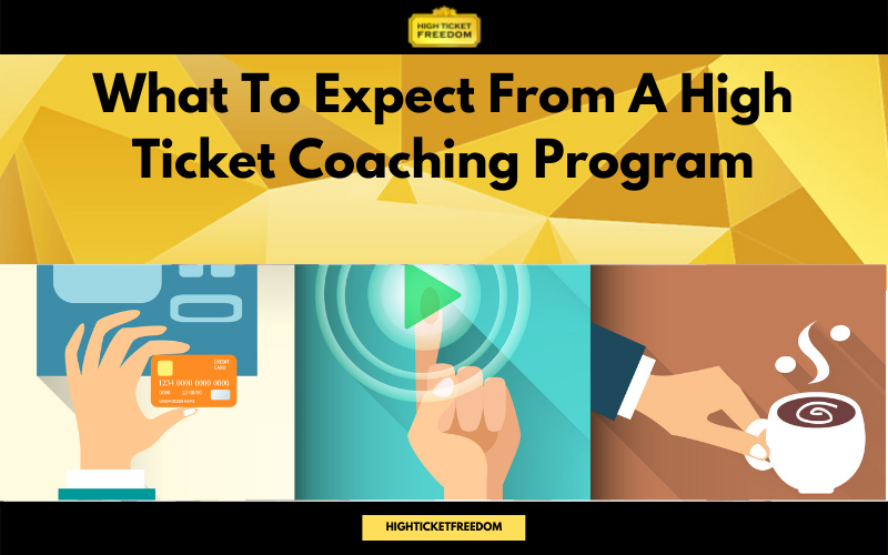 What To Expect From High Ticket Coaching Programs