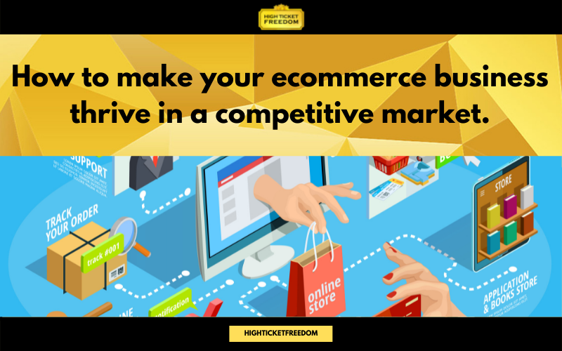 How to make your ecommerce business thrive