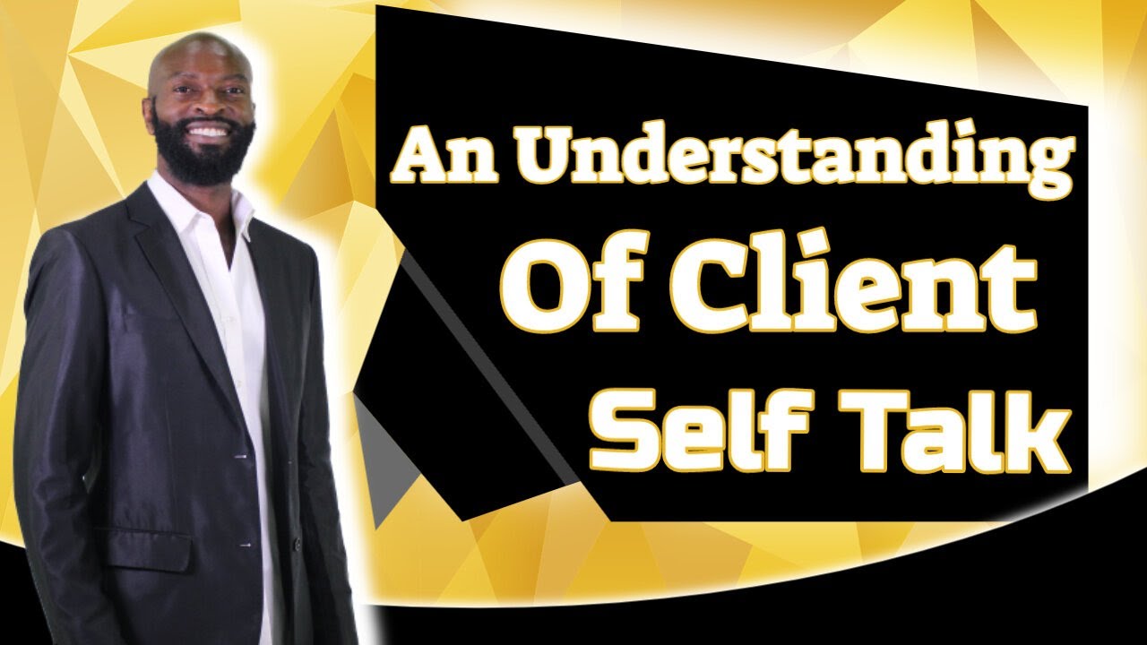 An Understanding Of Client Self Talk