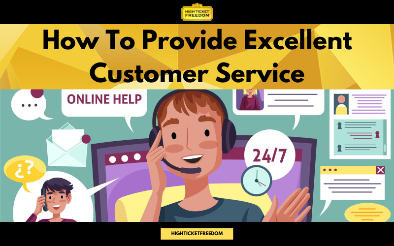 how-to-provide-excellent-customer-service-high-ticket-freedom