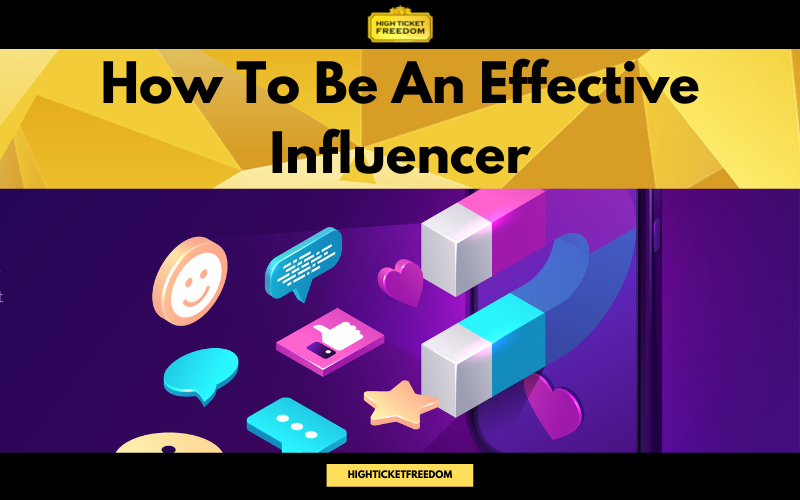 How To Be An Effective Influencer
