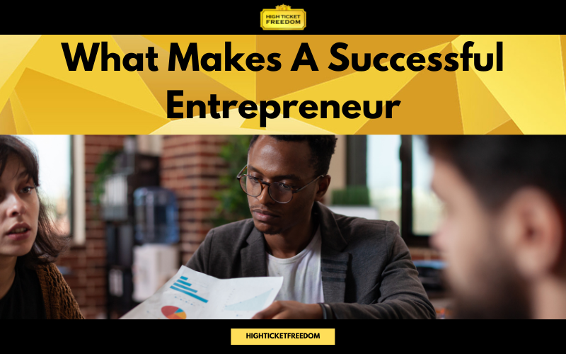 What Makes A Successful Entrepreneur