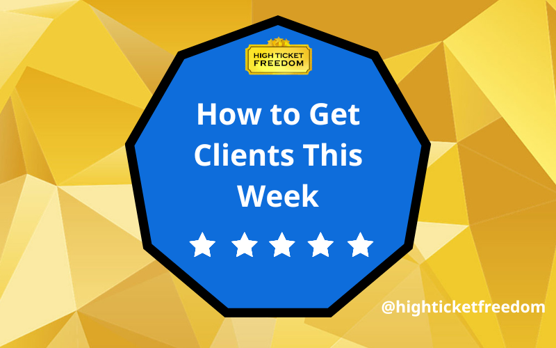 How to Get Clients This Week