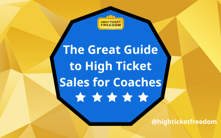 the-great-guide-to-high-ticket-sales-for-coaches-high-ticket-freedom