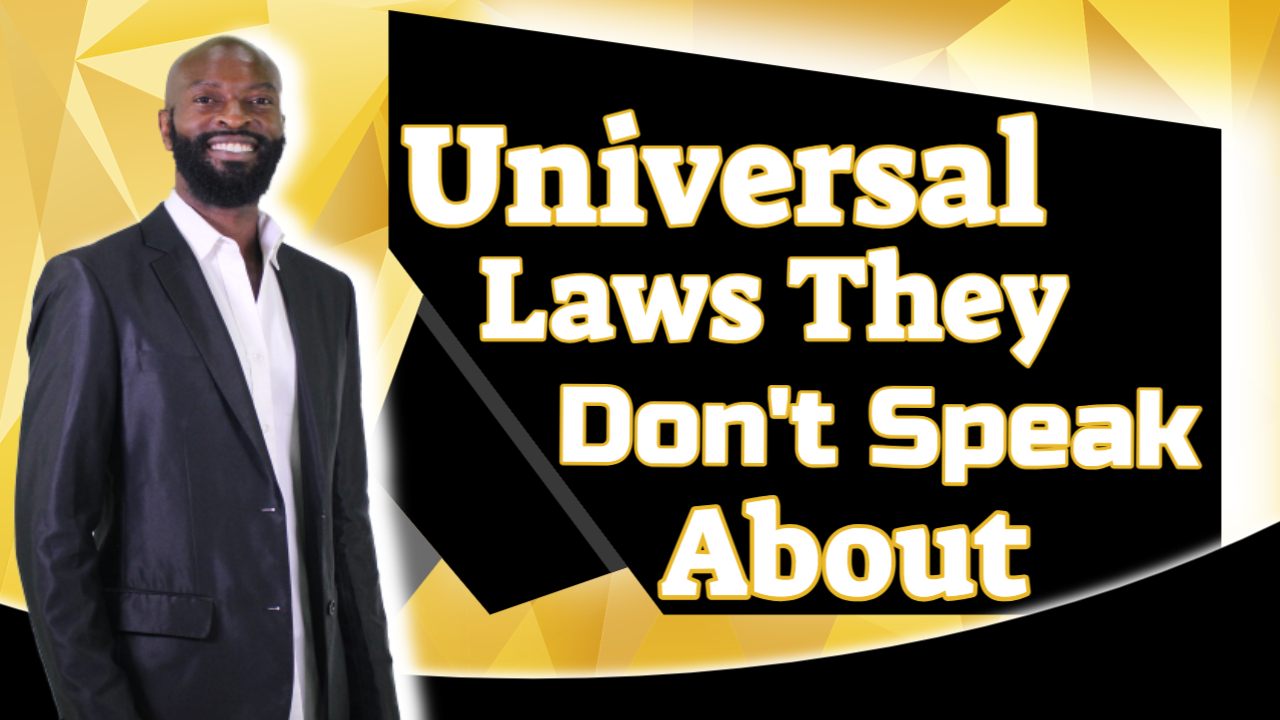 Universal Laws They Don't Speak About